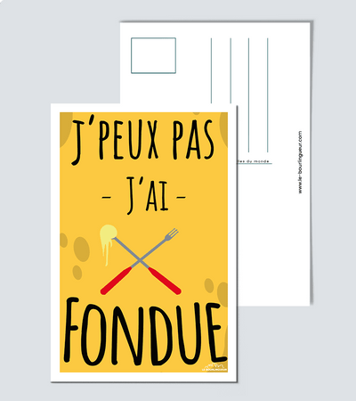 Carte Postale Je peux pas, j ai fondue