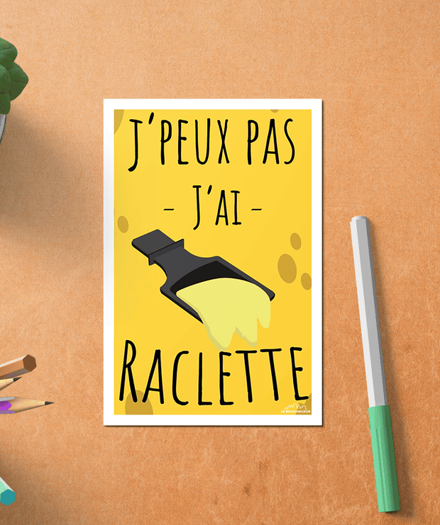 Carte Postale Je peux pas, j ai raclette