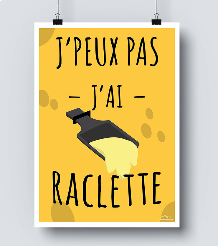 Affiche je peux pas j'ai raclette